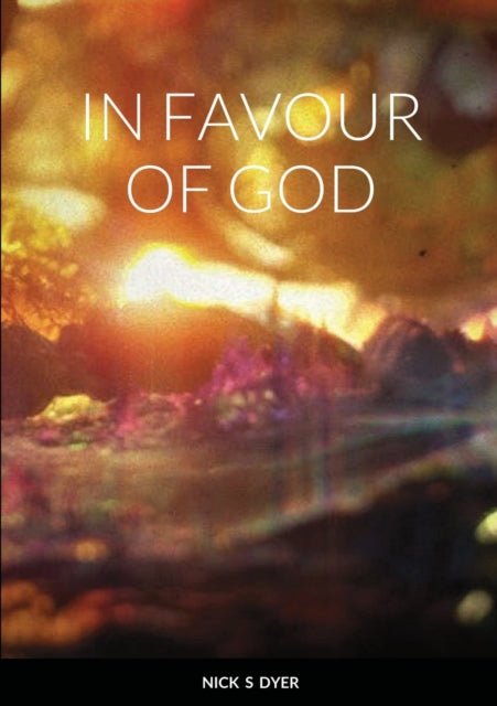 DYER - IN FAVOUR OF GOD - New paperback or softback
