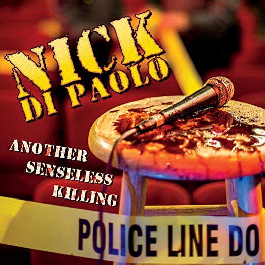 Nick DiPaolo - Another Senseless Killing - CD