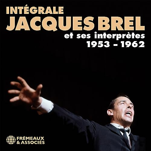 JACQUES BREL - INTÉGRALE ET SES INTERPRÈTES 1953 – 1962 (6CD) - C