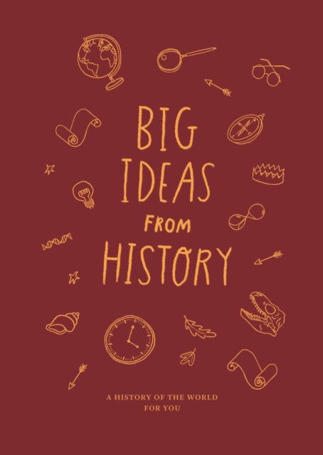 School of Life - Big Ideas from History: a history of the world for YO