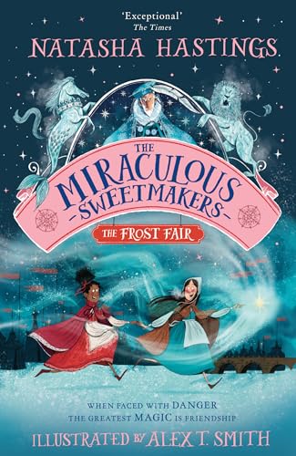 Natasha Hastings - Miraculous Sweetmakers The Frost Fair - New Paperb