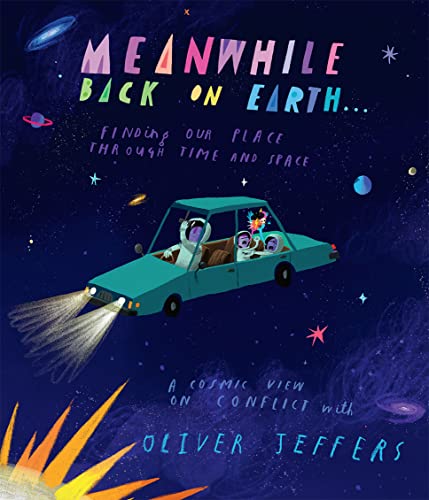 Oliver Jeffers - Meanwhile Back on Earth - New Hardback