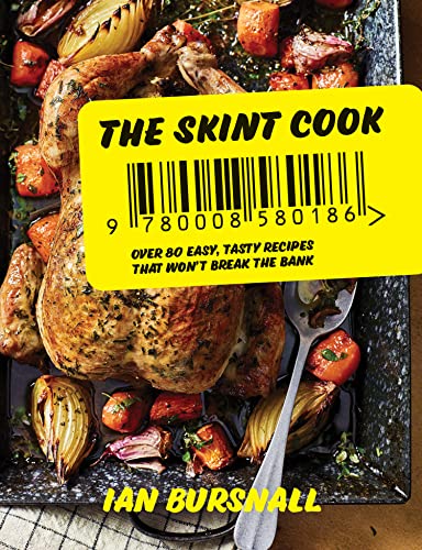 Bursnall - Skint Cook: Over 80 Easy Tasty Recipes That Won't Break The