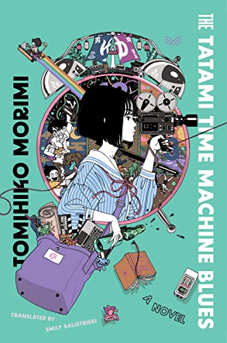 omihiko Morimi - Tatami Time Machine Blues A Novel - New Hardback