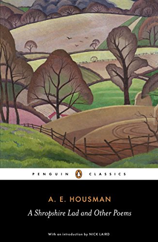 A.E. Housman - A Shropshire Lad and Other Poems The Collected Poems