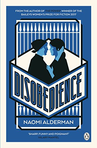 Naomi Alderman - Disobedience From the author of The Power, winner o