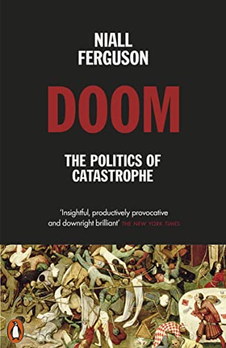 Niall Ferguson - Doom The Politics of Catastrophe - New Paperback