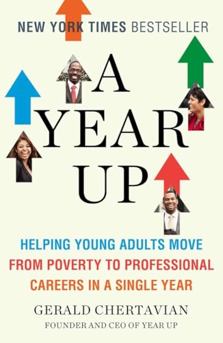 Chertavian - A Year Up: Helping Young Adults Move from Poverty to Prof
