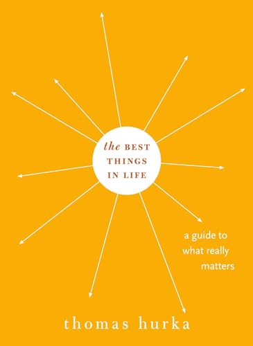 Hurka - Best Things in Life A Guide to What Really Matters - New hard