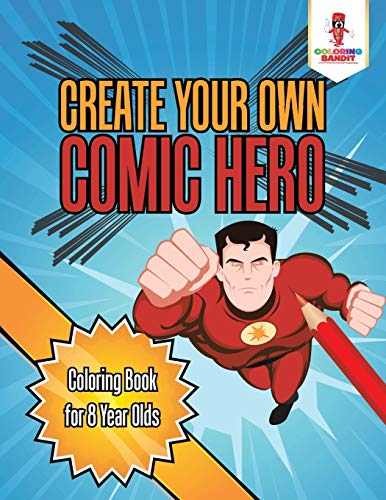 Coloring Bandit - Create Your Own Comic Hero Coloring Book for 8 Yea