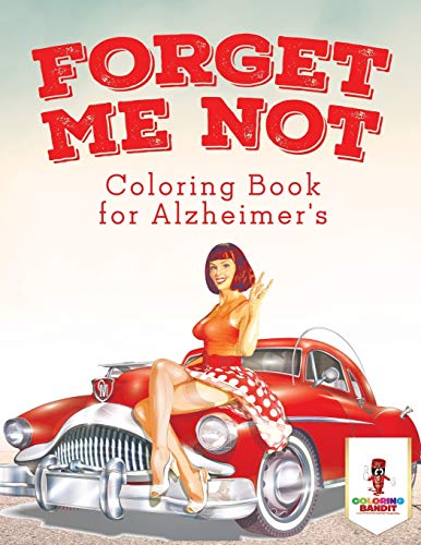 Coloring Bandit - Forget Me Not Coloring Book for Alzheimer's - New