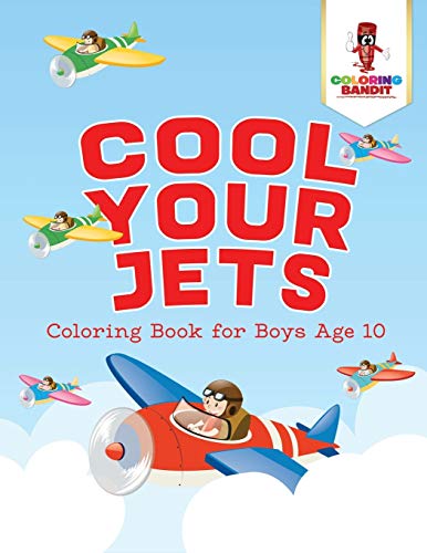 Coloring Bandit - Cool Your Jets Coloring Book for Boys Age 10 - New
