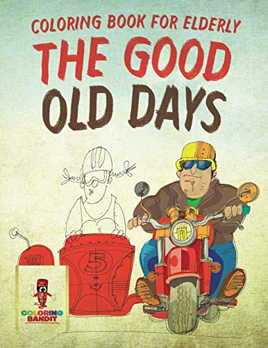Coloring Bandit - Good Old Days Coloring Book for Elderly - New pape