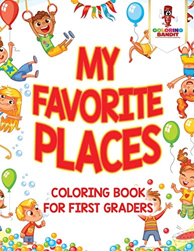 Coloring Bandit - My Favorite Places Coloring Book for First Graders