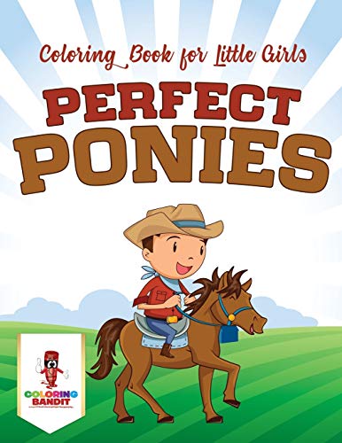 Coloring Bandit - Perfect Ponies Coloring Book for Little Girls - Ne