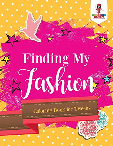 Coloring Bandit - Finding My Fashion Coloring Book for Tweens - New