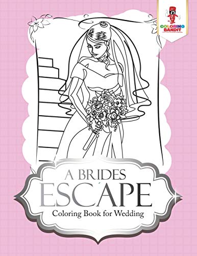 Coloring Bandit - A Brides Escape Coloring Book for Wedding - New pa