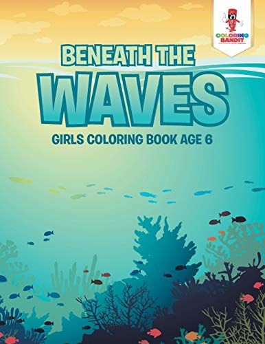 Coloring Bandit - Beneath the Waves Girls Coloring Book Age 6 - New