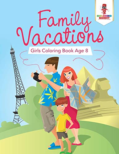 Coloring Bandit - Family Vacations Girls Coloring Book Age 8 - New p