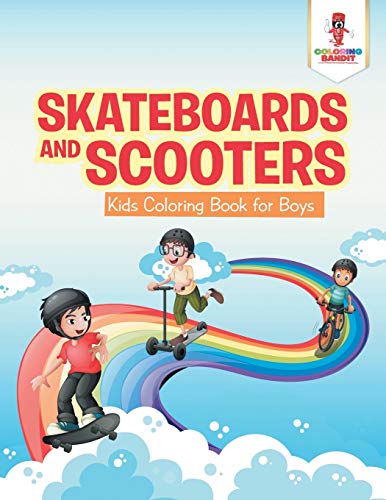Coloring Bandit - Skateboards and Scooters Kids Coloring Book for Bo