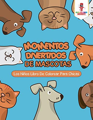 Coloring Bandit - Momentos Divertidos De Mascotas Los Ni?os Libro De
