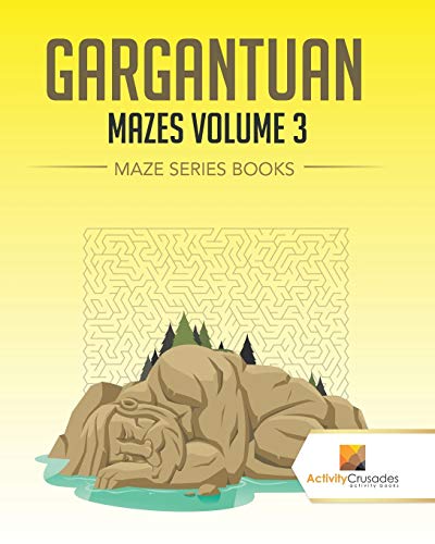Activity Crusades - Gargantuan Mazes Volume 3 Maze Series Books - Ne