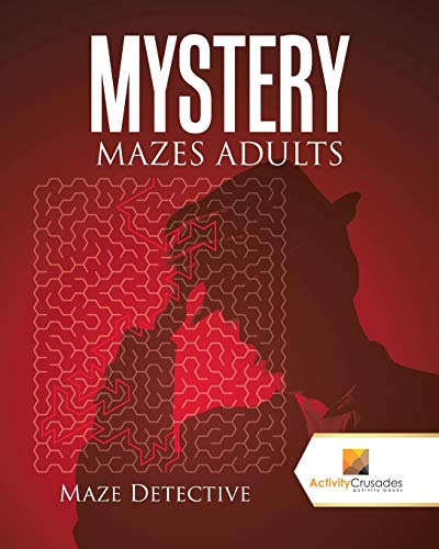 Activity Crusades - Mystery Mazes Adults Maze Detective - New paperb