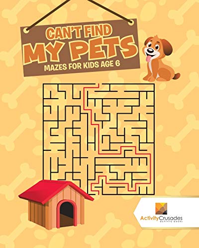 Activity Crusades - Can't Find My Pets Mazes for Kids Age 6 - New pa