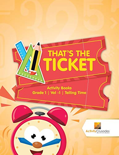 Activity Crusades - That's the Ticket Activity Books Grade 1 , Vol -