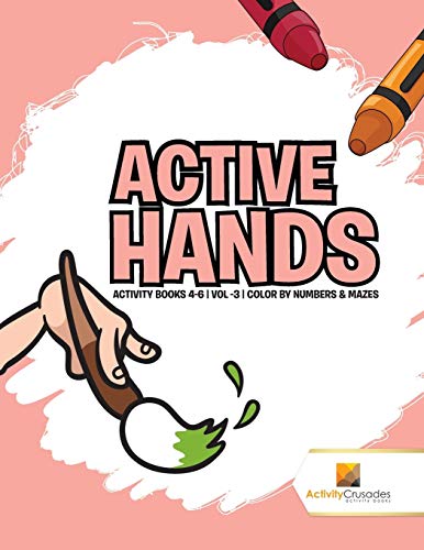 Activity Crusades - Active Hands Activity Books 4-6 , Vol -3 , Color