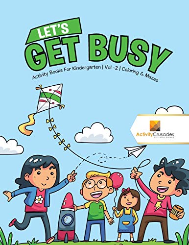 Activity Crusades - Let's Get Busy Activity Books For Kindergarten ,