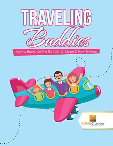 Activity Crusades - Traveling Buddies Activity Books On The Go , Vol