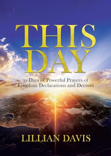 Davis - This Day 31-Days of Powerful Prayers of Kingdom Declarations