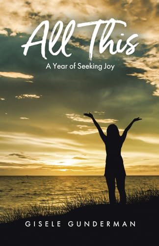 Gunderman - All This A Year of Seeking Joy - New paperback or softbac