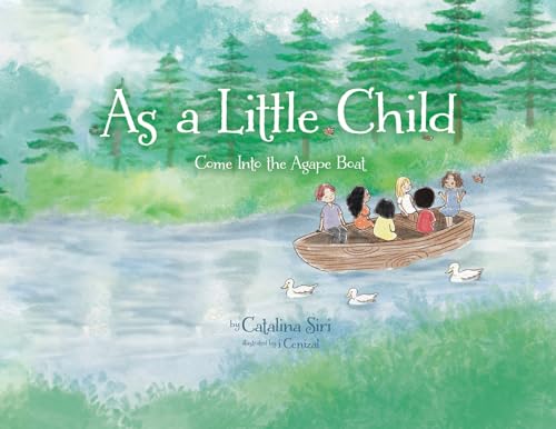 Siri - As a Lttle Chld: Come nto the Agape Boat - New paperback or sof