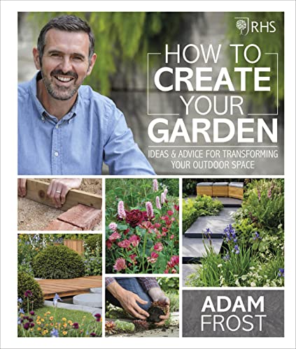 Adam Frost - RHS How to Create your Garden Ideas and Advice for Tran