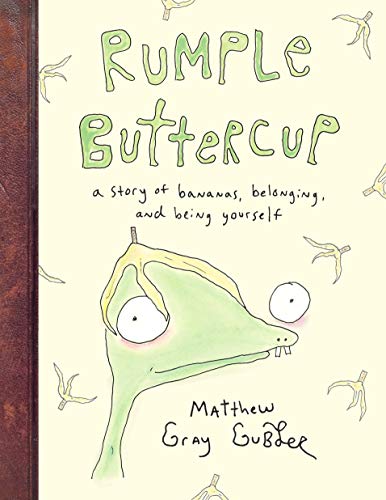 Matthew Gray Gubler - Rumple Buttercup A story of bananas, belonging