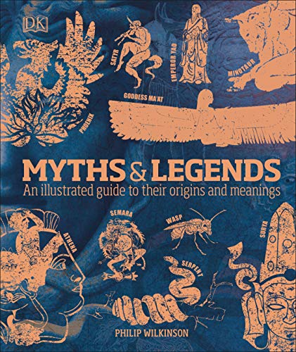 Philip Wilkinson - Myths & Legends An illustrated guide to their ori