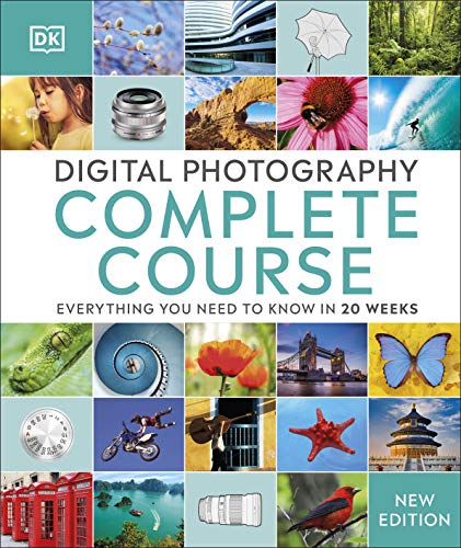 DK - Digital Photography Complete Course Everything You Need to Know
