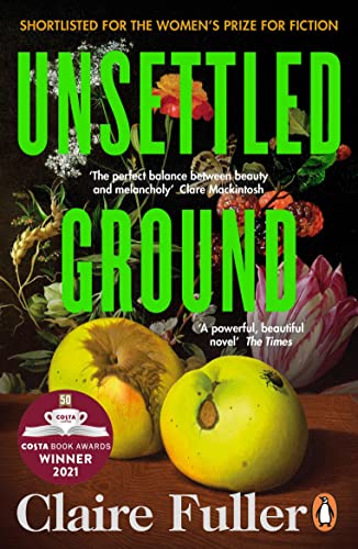 Claire Fuller - Unsettled Ground Winner of the Costa Novel Award 202