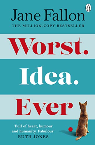 Jane Fallon - Worst Idea Ever What's a little white lie between