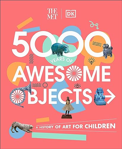 Mary Richards - Met 5000 Years of Awesome Objects A History of Art f