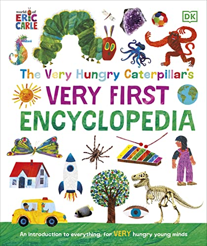 DK - Very Hungry Caterpillar's Very First Encyclopedia An Introd