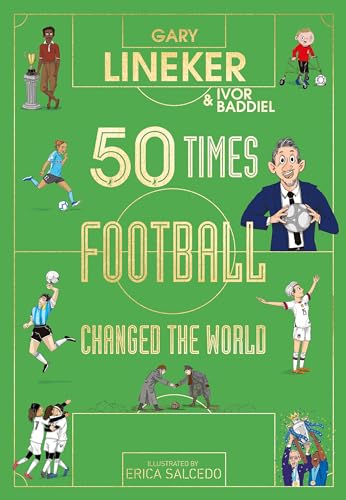 Ivor Baddiel - 50 Times Football Changed the World - New Hardback