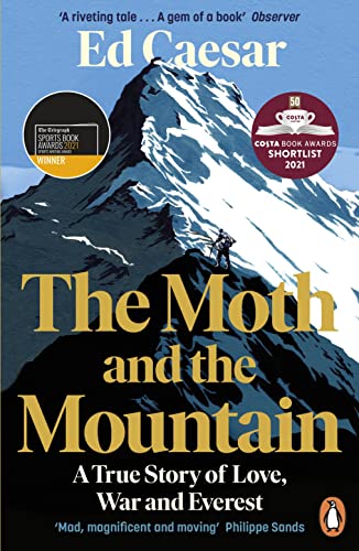 Ed Caesar - Moth and the Mountain A True Story of Love, War and Ever