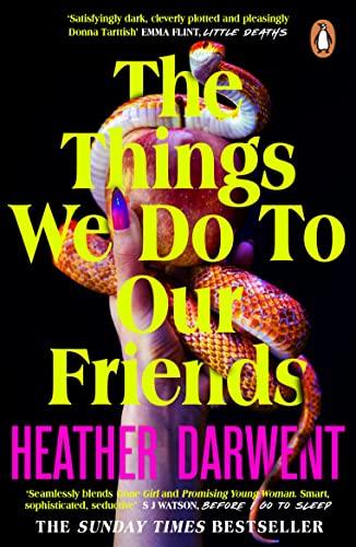 Heather Darwent - Things We Do To Our Friends A Sunday Times bestsel