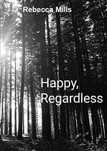 Mills - Happy Regardless - New paperback or softback