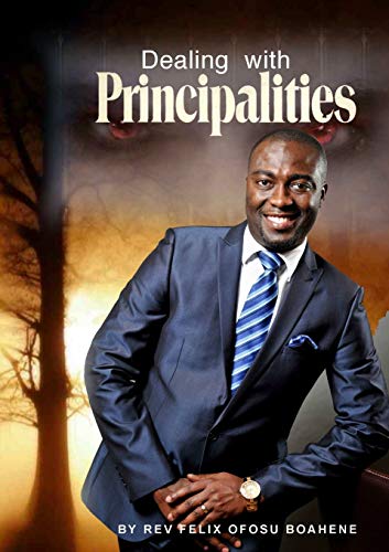 Ofosu Boahen - Dealing With Principalities - New paperback or softback