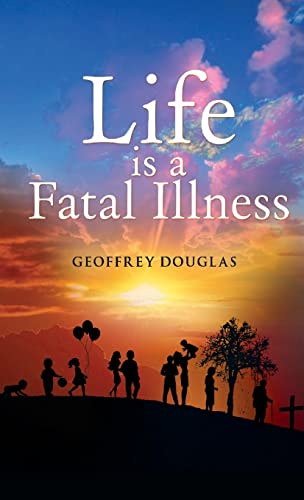 Douglas - Life is a Fatal Illness - New paperback or softback