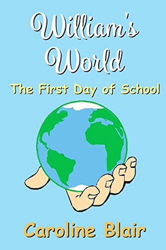 Blair - William's World The First Day Of School - New paperback or so
